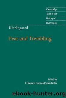 Fear and Trembling (Cambridge Texts in the History of Philosophy) by Soren Kierkegaard