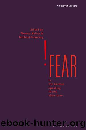 Fear in the German Speaking World, 1600-2000 by Thomas Kehoe;Michael Pickering;