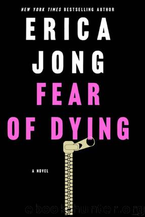 Fear of Dying: A Novel by Erica Jong