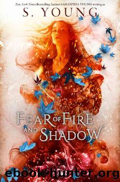 Fear of Fire and Shadow by S. Young