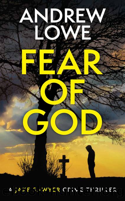 Fear of God: A chilling British detective crime thriller (Jake Sawyer Crime Thrillers Book 8) by Andrew Lowe