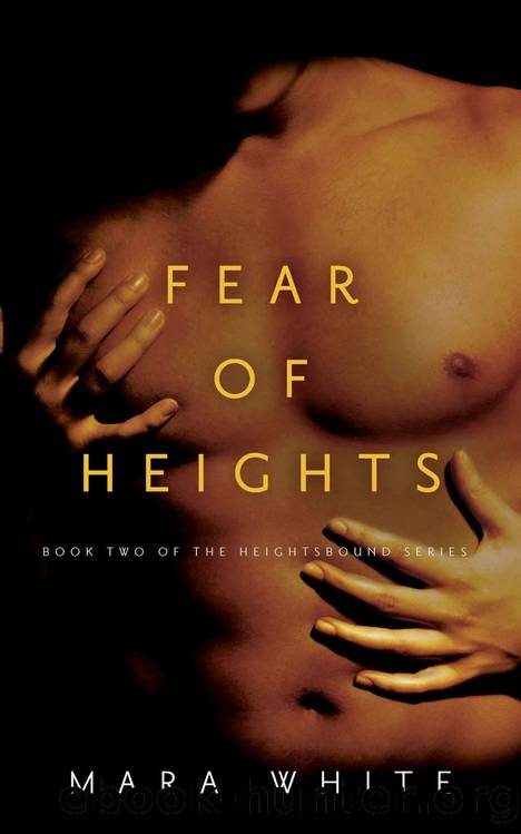 Fear of Heights (Heightsbound #2) by Mara White