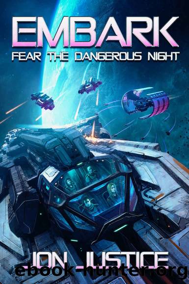 Fear the Dangerous Night: (EMBARK Book 6) by Jon Justice