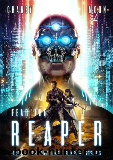 Fear the Reaper_An Intergalactic Space Opera Adventure by J. N. Chaney & Scott Moon