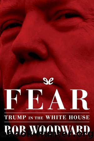 Fear. Trump in the White House by Bob Woodward