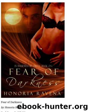 Fear_of_Darkness by Honoria Ravena