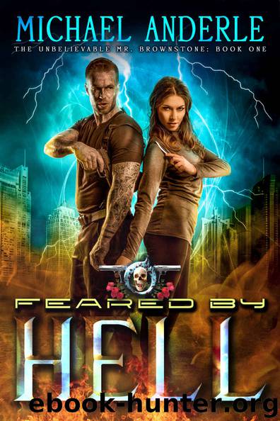 Feared By Hell: The Revelations of Oriceran (The Unbelievable Mr. Brownstone Book 1) by Michael Anderle