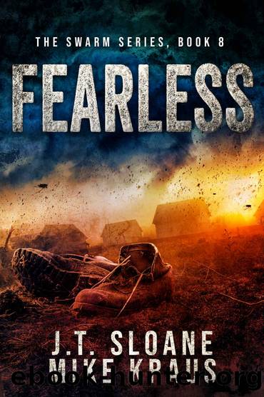 Fearless - Swarm Book 8: (An Epic Post-Apocalyptic Survival Thriller) by J.T. Sloane & Mike Kraus