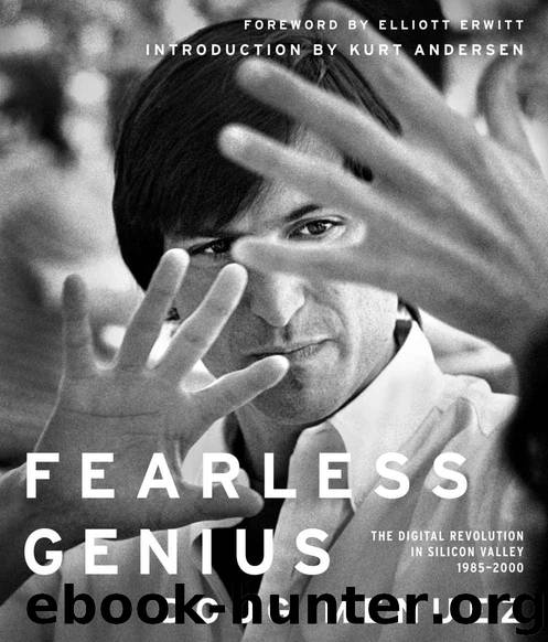 Fearless Genius: The Digital Revolution in Silicon Valley 1985-2000 by Doug Menuez