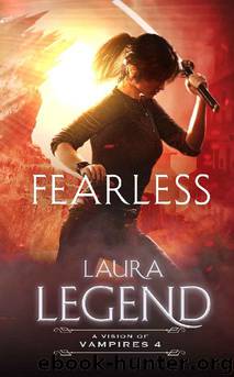 Fearless: A Vision of Vampires 4 by Laura Legend