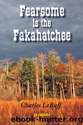 Fearsome is the Fakahatchee by Charles LeBuff