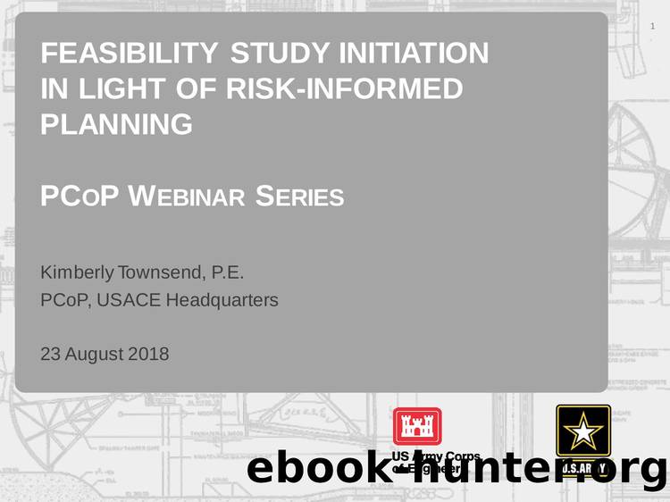 Feasibility Study Initiation in Light of Risk-Informed Planning by Unknown