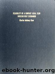 Feasibility of a compact axial flow nuclear heat exchanger. by Naval Postgraduate School Dudley Knox Library