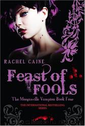 Feast Of Fools by Caine Rachel