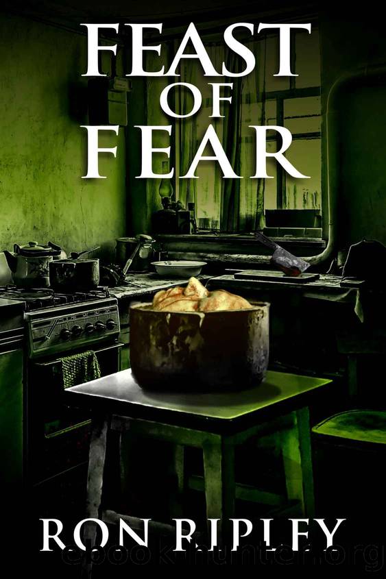 Feast of Fear: Supernatural Horror with Scary Ghosts & Haunted Houses (Tormented Souls Series Book 3) by Ripley Ron & Street Scare