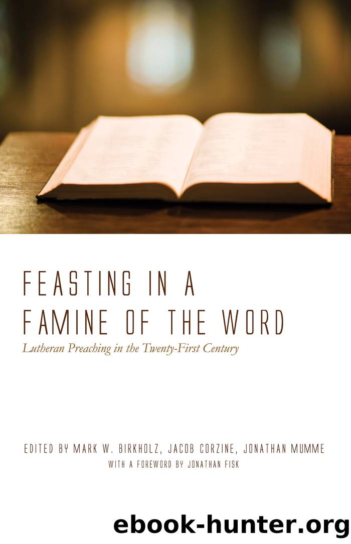Feasting in a Famine of the Word by Birkholz Mark W.;Corzine Jacob;Mumme Jonathan;Fisk Jonathan;