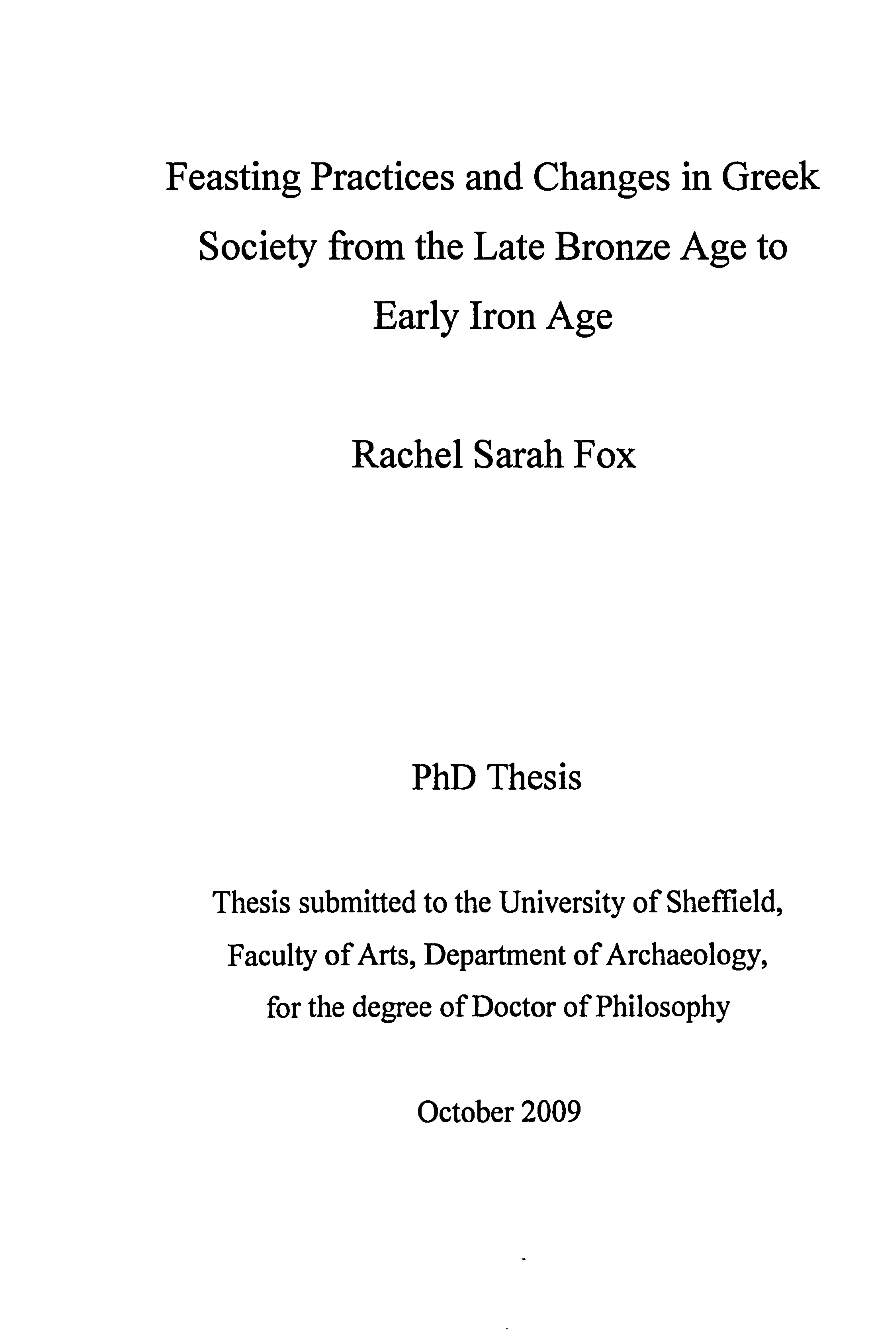 Feasting practices and changes in Greek society from the late Bronze Age to early Iron Age by Rachel Sarah Fox