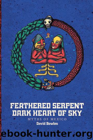 Feathered Serpent, Dark Heart of Sky by David Bowles