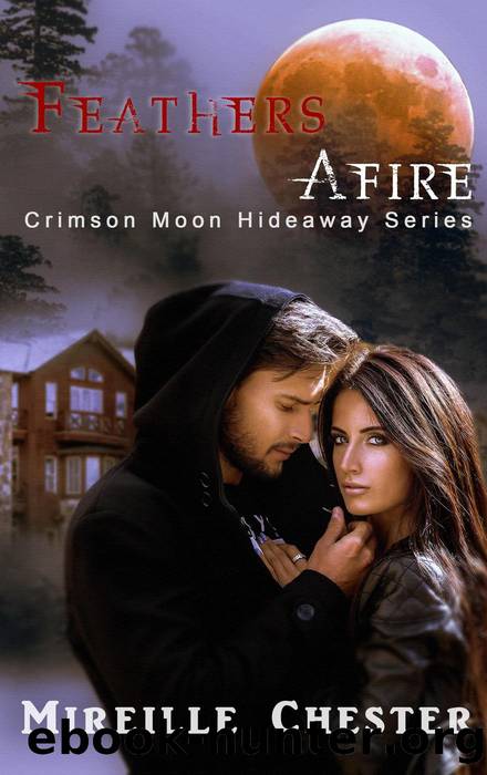 Feathers Afire by Mireille Chester & Crimson Moon Hideaway