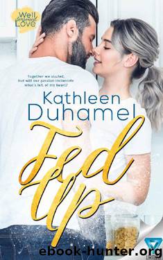 Fed Up by Kathleen Duhamel