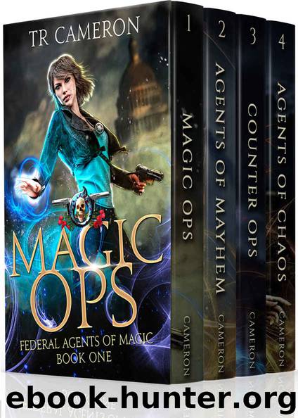 Federal Agents of Magic Boxed Set 1 - Urban Fantasy Action Adventure: Magic Ops, Agents of Mayhem, Counter Ops, Agents of Chaos by TR Cameron & Martha Carr & Michael Anderle