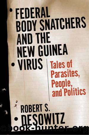 Federal Bodysnatchers and the New Guinea Virus by Robert S. Desowitz