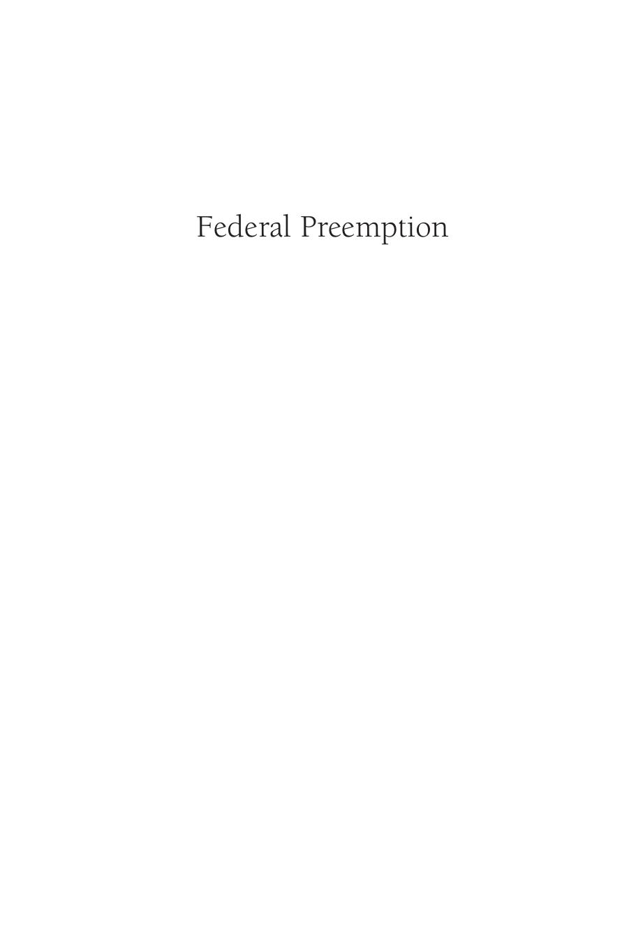 Federal Preemption: States' Powers, National Interests by Richard A. Epstein