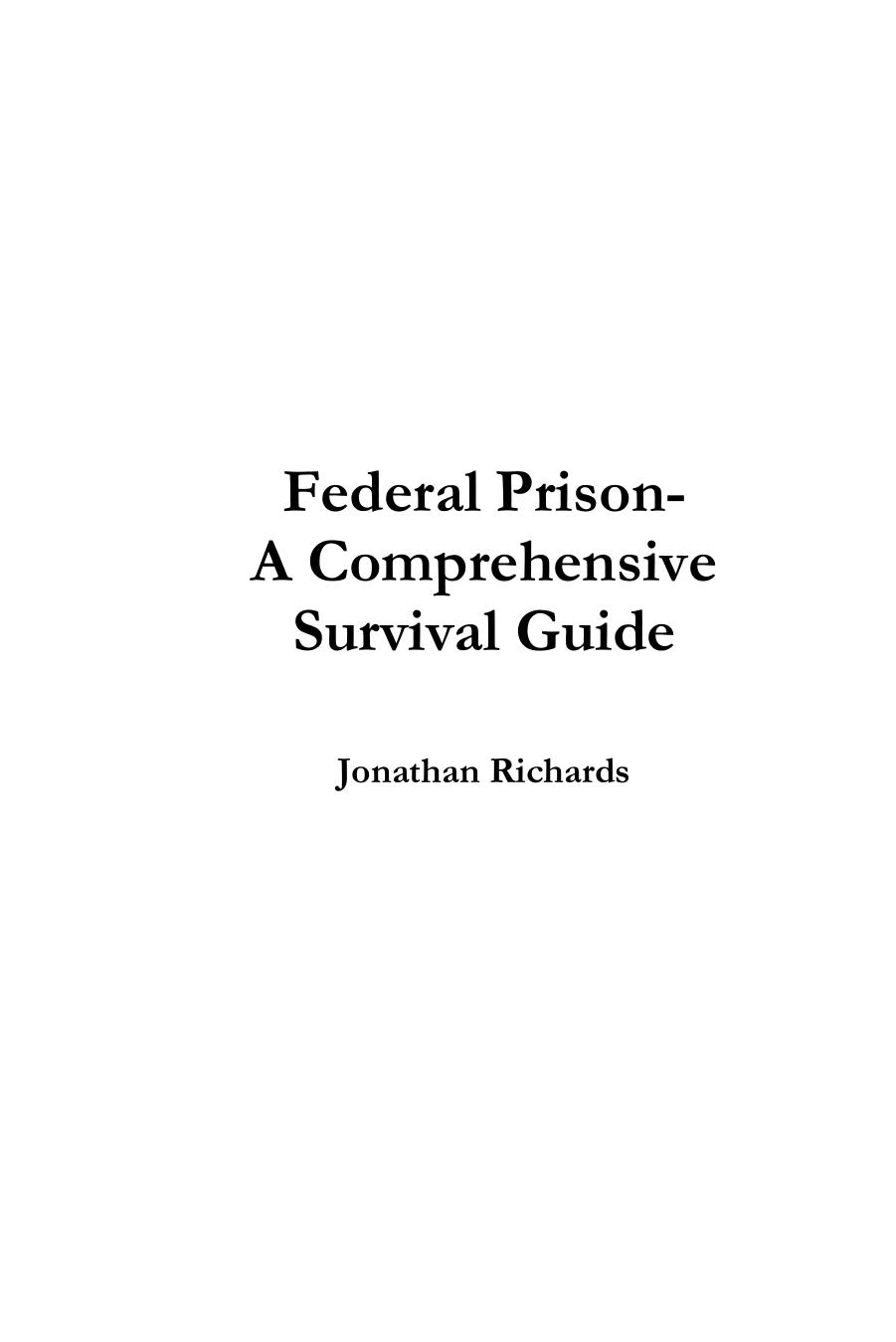 Federal Prison. A Comprehensive Survival Guide by Richards Jonathan