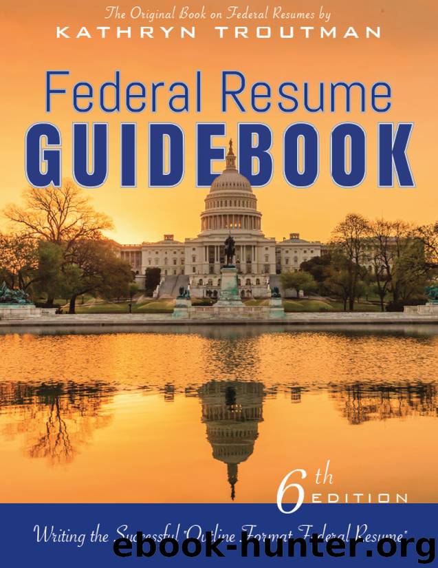 Federal Resume Guidebook by Kathryn Troutman