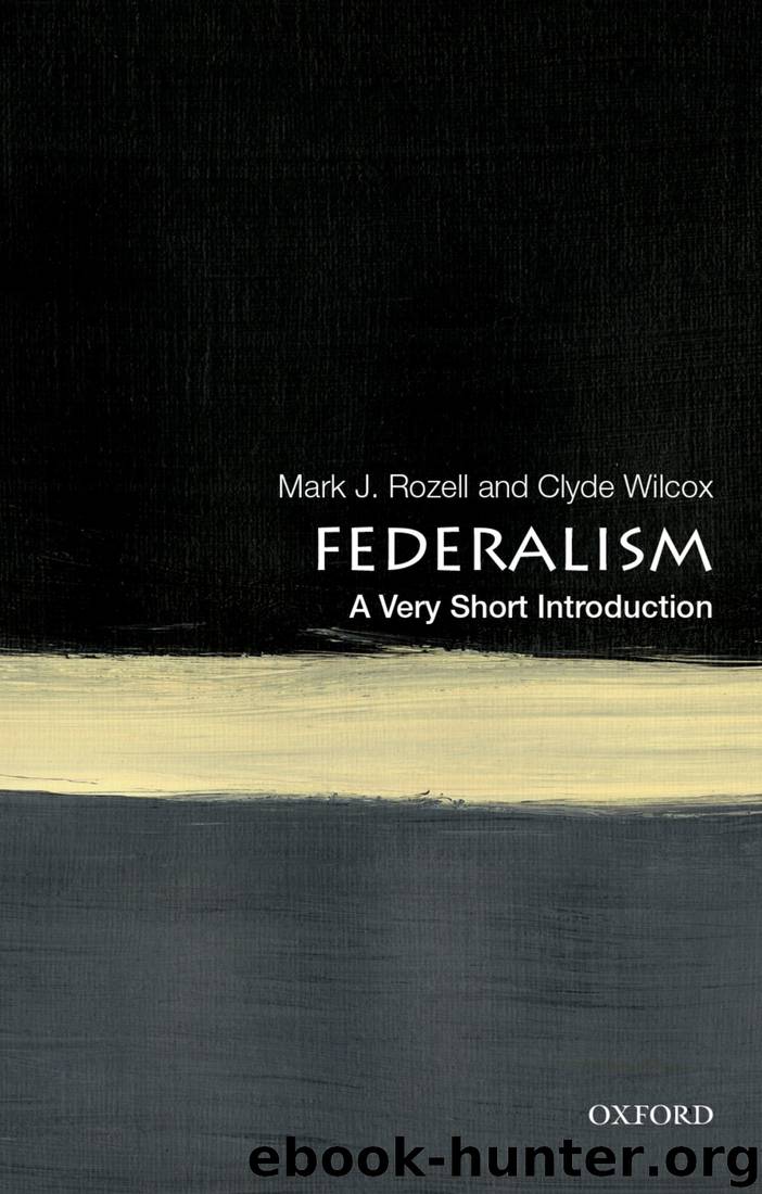 Federalism by Mark J. Rozell & Clyde Wilcox