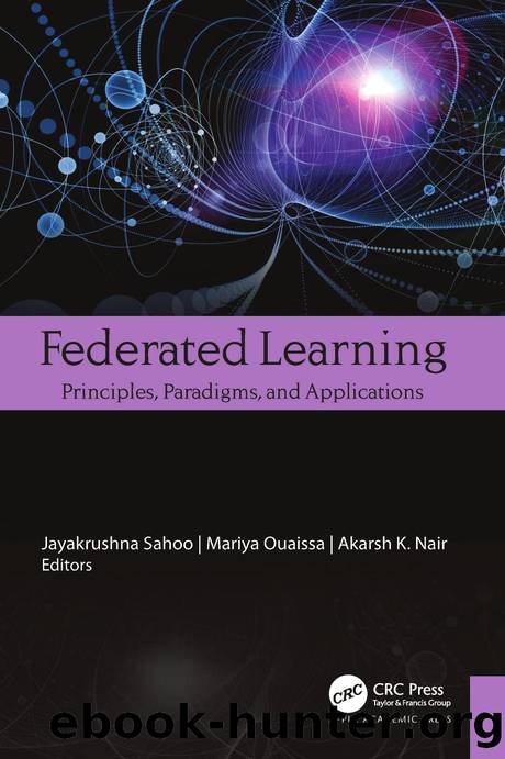 Federated Learning by Jayakrushna Sahoo & Mariya Ouaissa & Akarsh K. Nair