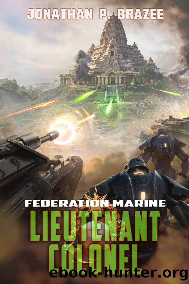 Federation Marine 6: Lieutenant Colonel by Jonathan P. Brazee