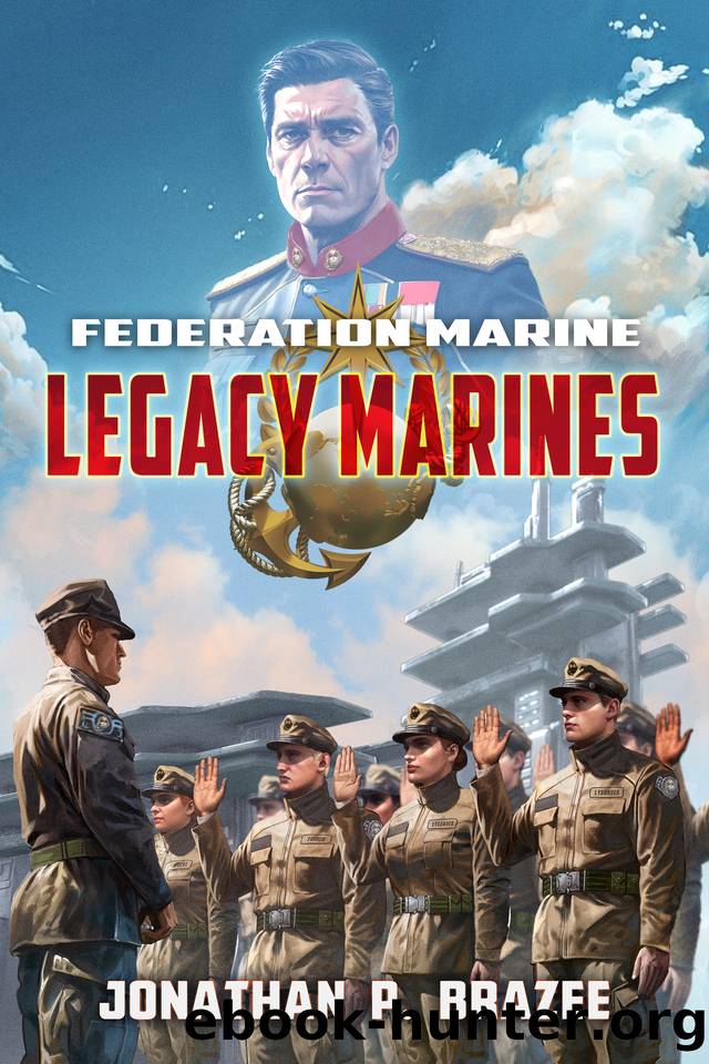 Federation Marine 9: Legacy Marines by Jonathan P. Brazee