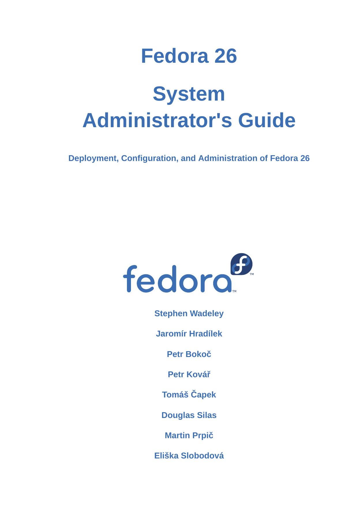 Fedora 26: system administrator's guide: deployment, configuration and administration by Fedora