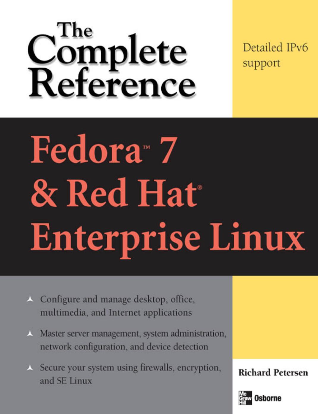 Fedora Core 7 & Red Hat Enterprise Linux The Complete Reference by Richard Petersen