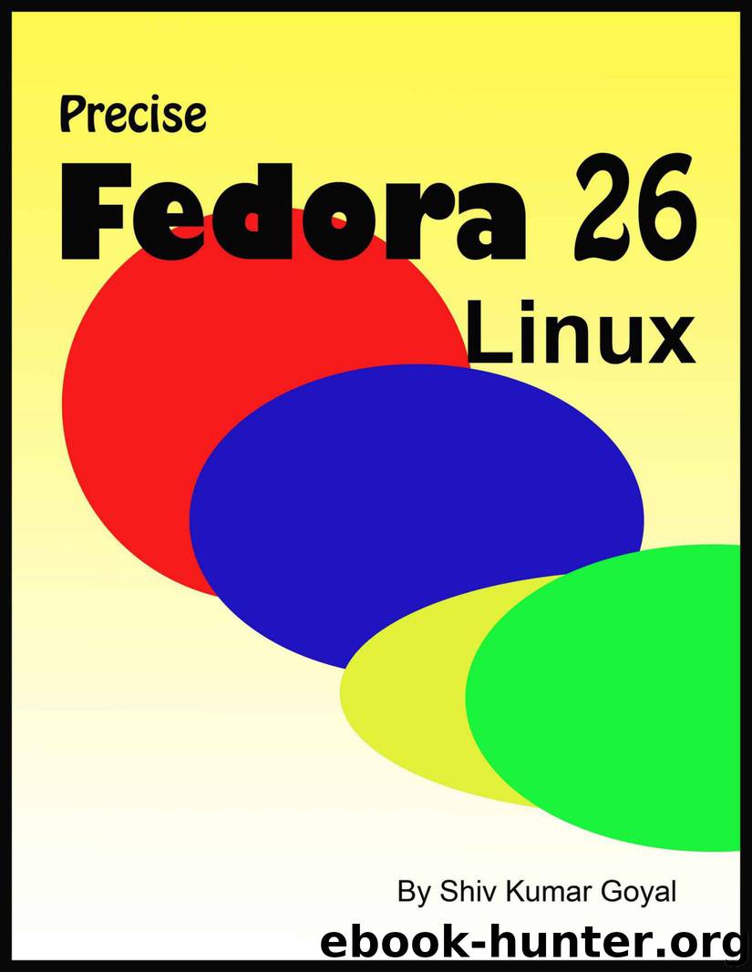 Fedora Linux 26: Precise by Shiv Kumar Goyal