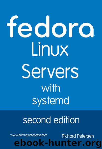 Fedora Linux Servers with systemd: second edition by Richard Petersen