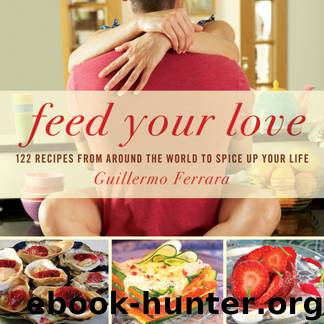 Feed Your Love by Guillermo Ferrara