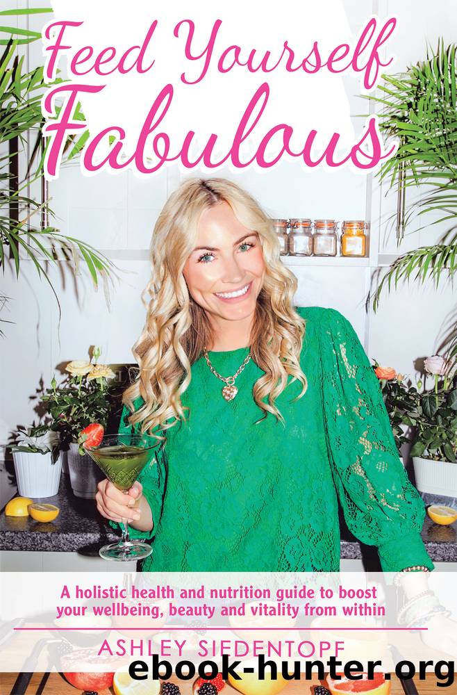 Feed Yourself Fabulous by Ashley Siedentopf