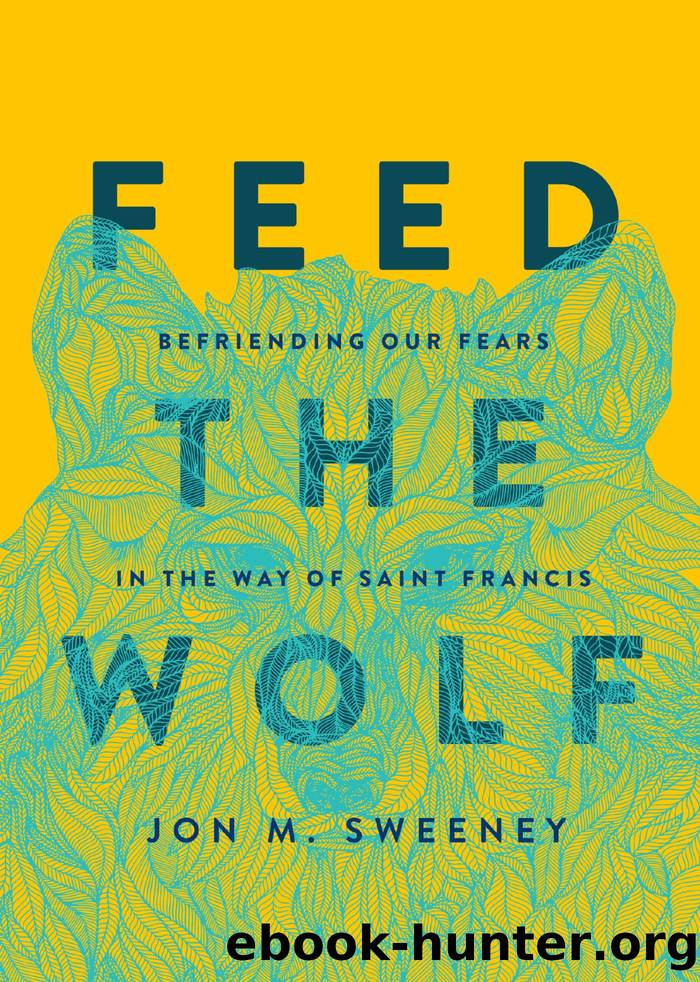 Feed the Wolf by Jon M. Sweeney