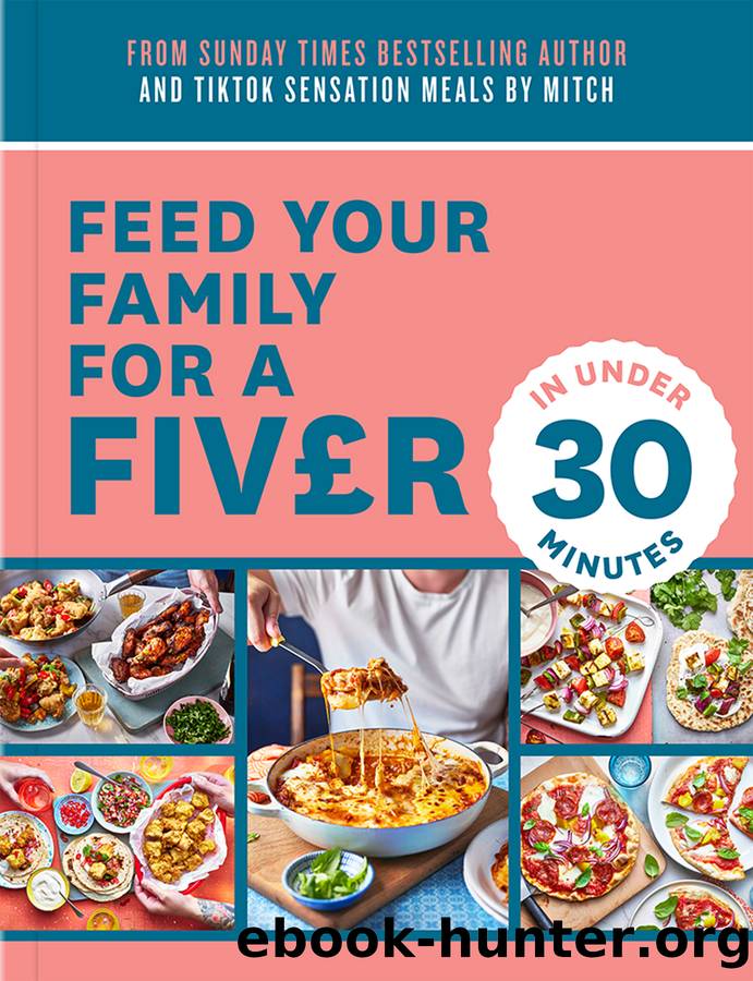 Feed your Family for a Fiver in Under 30 Minutes by Mitch Lane
