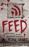 Feed: The Newsflesh Trilogy by Mira Grant