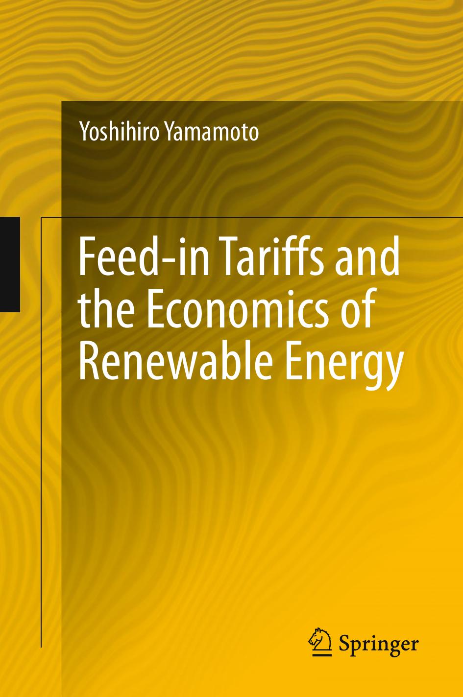 Feed-in Tariffs and the Economics of Renewable Energy by Yoshihiro Yamamoto