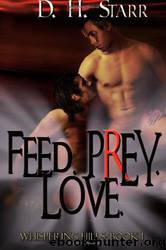 Feed. Prey. Love. by d h starr