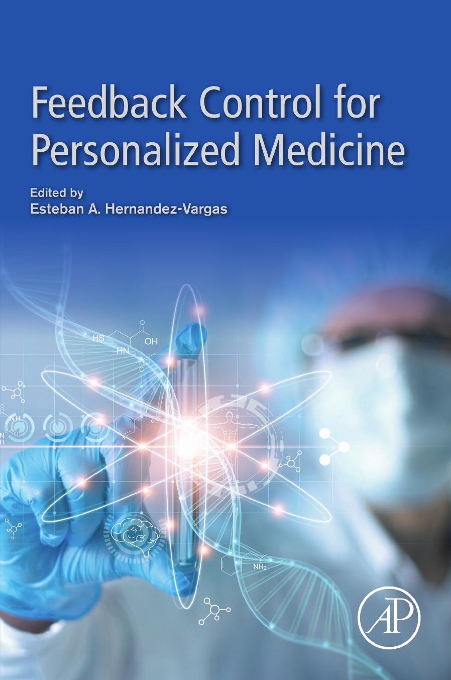 Feedback Control for Personalized Medicine by Esteban A. Hernandez-Vargas (editor)