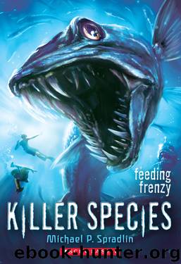 Feeding Frenzy by Michael P. Spradlin