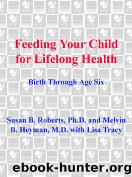 Feeding Your Child for Lifelong Health by Susan Roberts