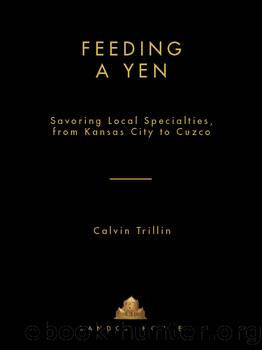 Feeding a Yen by Calvin Trillin