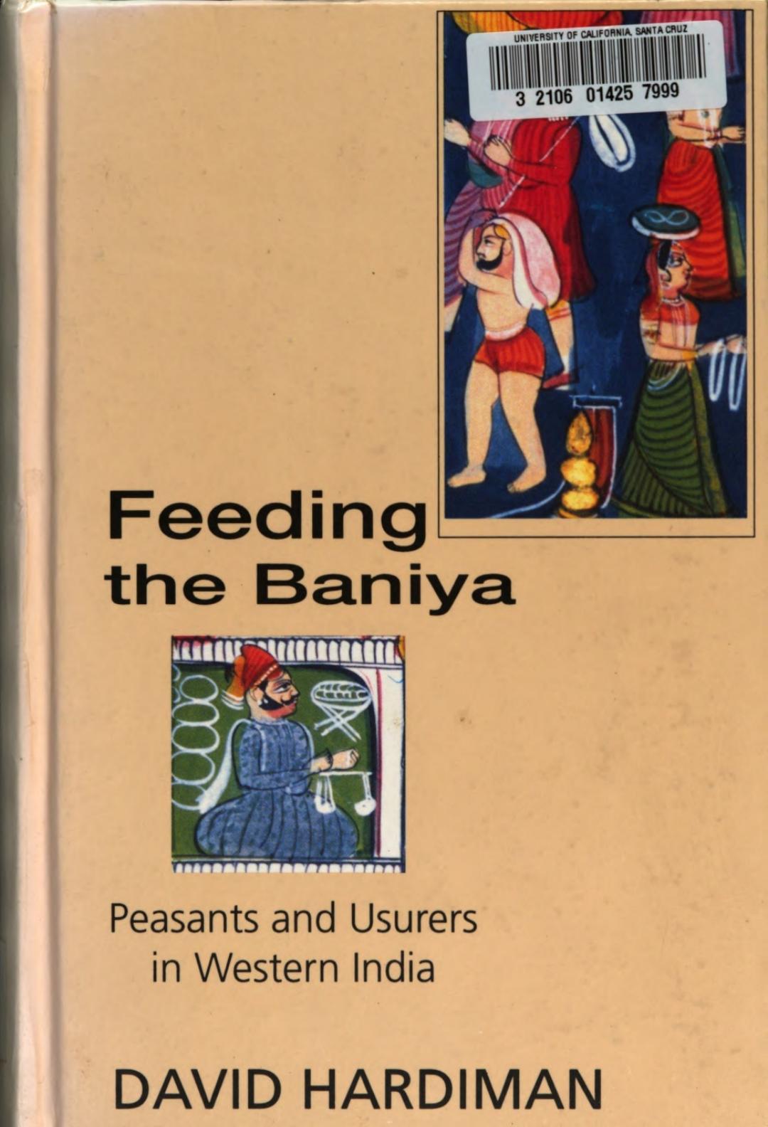 Feeding the Baniya : peasants and usurers in Western India by David Hardiman