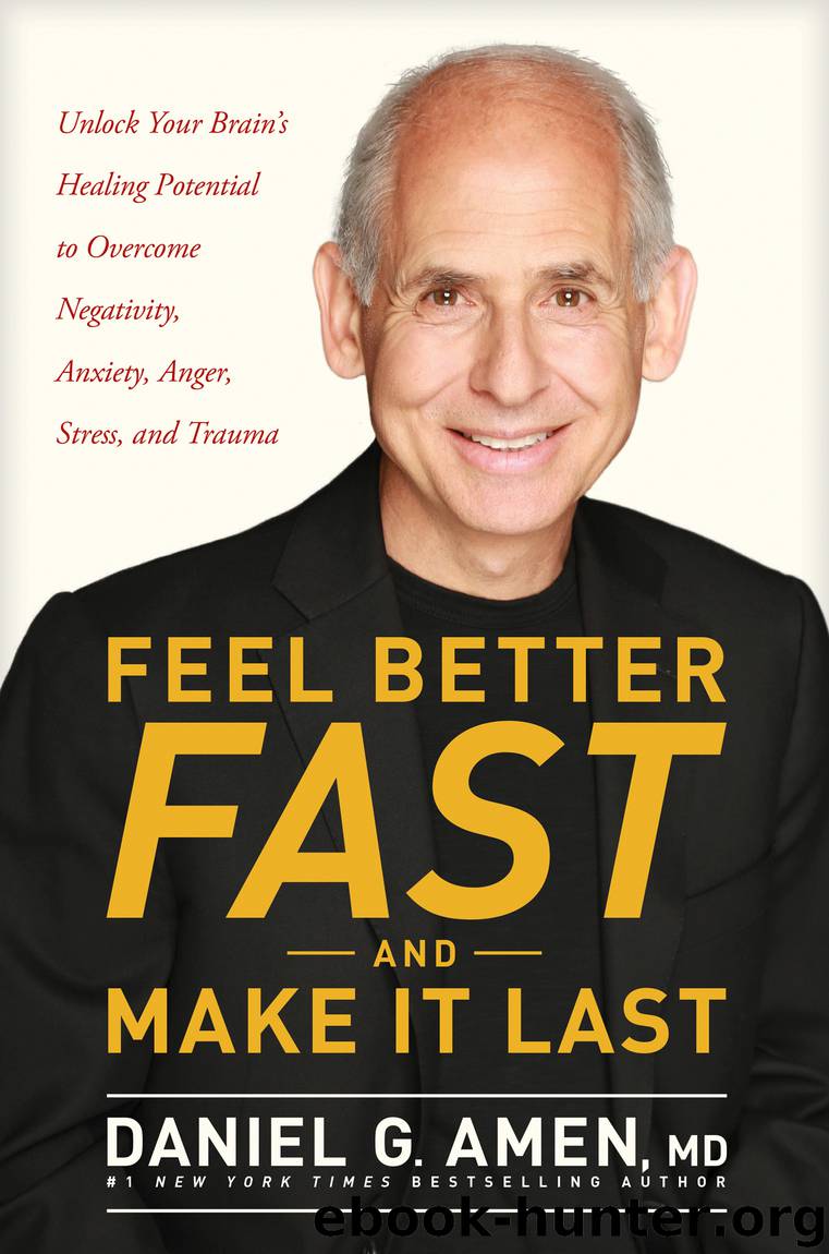 Feel Better Fast and Make It Last by Dr. Daniel G. Amen